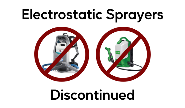 Electrostatic sprayers discontinued